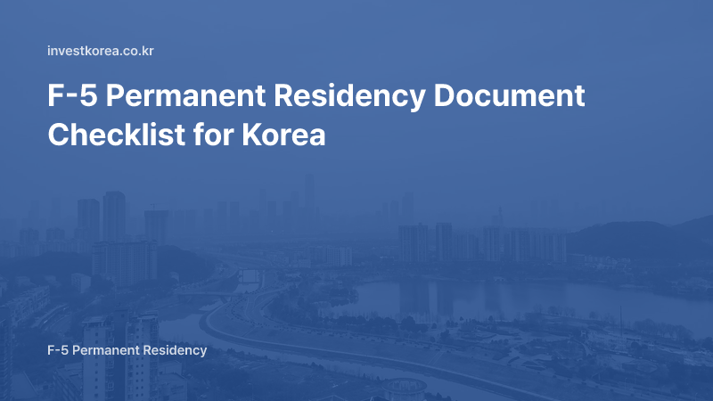 F-5 Permanent Residency Documents Checklist: From Common Forms to Type-Specific Requirements